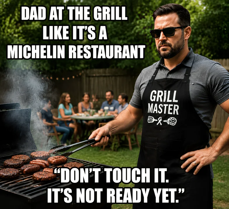 “Dad at the Grill Like It’s a Michelin Restaurant” Cookout Meme